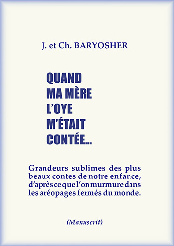 Baryosher - Quand ma Mère l'Oye, m'était contée...